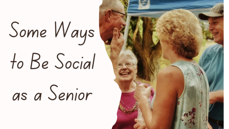 ﻿Some Ways to Be Social as a Senior