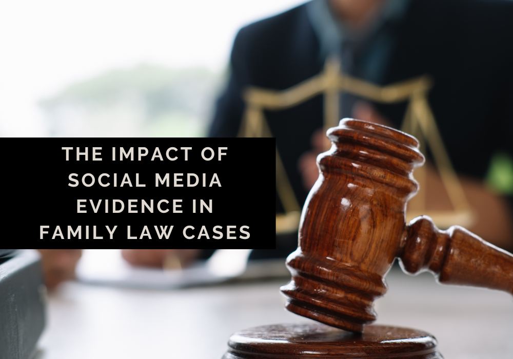 The Impact of Social Media Evidence in Family Law Cases