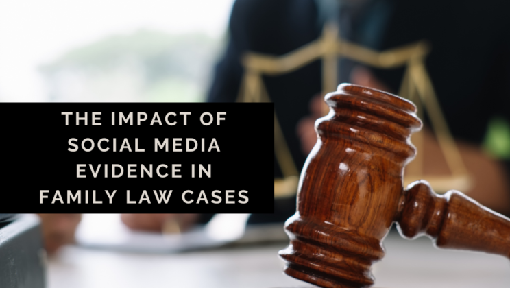 The Impact of Social Media Evidence in Family Law Cases