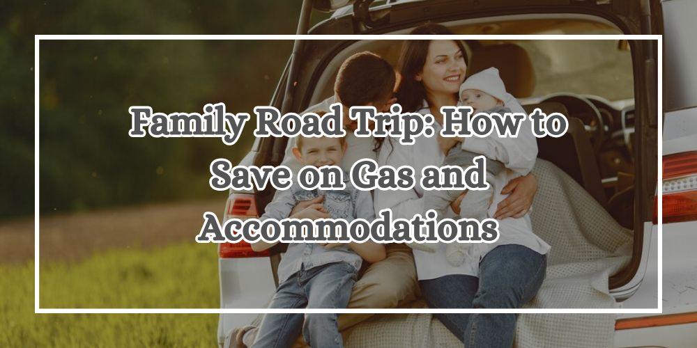 Gas and Accommodations